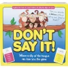 Don't Say It !
